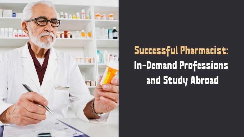Successful Pharmacist In-Demand Professions and Study Abroad
